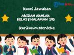 Simak-kunci-jawaban-Akidah-Akhlak-kelas-8-halaman-195.jpg